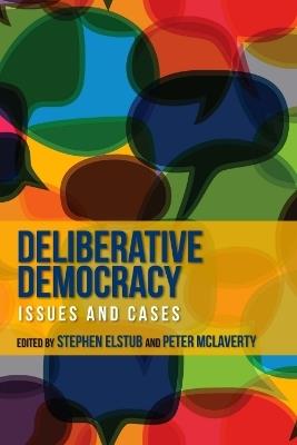 Deliberative Democracy: Issues and Cases - cover