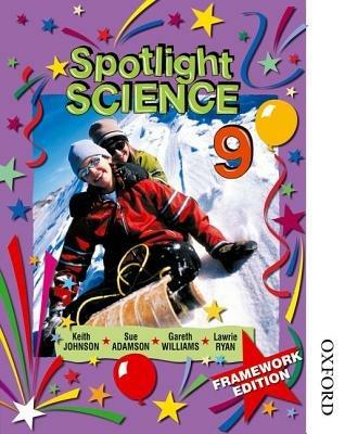 Spotlight Science 9: Framework Edition - Lawrie Ryan,Keith Johnson,Gareth Williams - cover