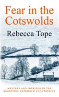 Fear in the Cotswolds: Mystery and intrigue in the beautiful Cotswold countryside