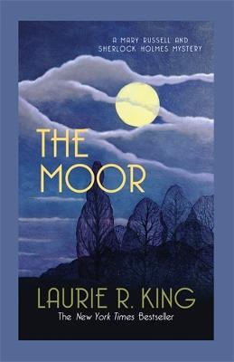 The Moor: A captivating mystery for Mary Russell and Sherlock Holmes - Laurie R. King - cover