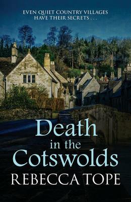 Death in the Cotswolds: The captivating cosy crime series - Rebecca Tope - cover