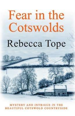 Fear in the Cotswolds: The page-turning cosy crime series - Rebecca Tope - cover