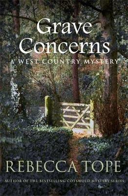 Grave Concerns: The gripping rural whodunnit - Rebecca Tope - cover