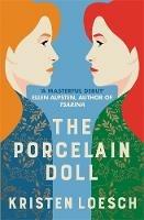 The Porcelain Doll: A mesmerising tale spanning Russia's 20th century - Kristen Loesch - cover