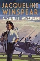 A Sunlit Weapon: The thrilling wartime mystery