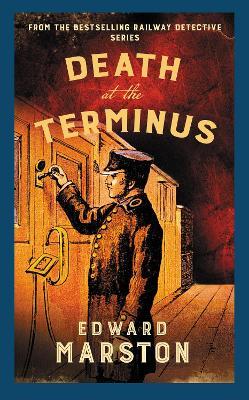 Death at the Terminus: The bestselling Victorian mystery series - Edward Marston - cover