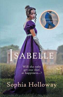 Isabelle: The page-turning Regency romance from the author of Kingscastle - Sophia Holloway - cover