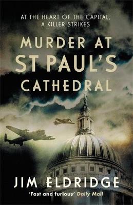 Murder at St Paul's Cathedral: The gripping wartime murder mystery - Jim Eldridge - cover
