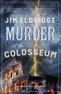 Murder at the Colosseum: The captivating historical whodunnit set in Rome - Jim Eldridge - cover
