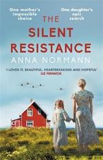 The Silent Resistance: The heartbreaking World War Two historical novel