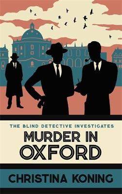 Murder in Oxford: The thrilling wartime mystery series - Christina Koning - cover
