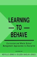 Learning to Behave: Curriculum and Whole School Management Approaches to Discipline