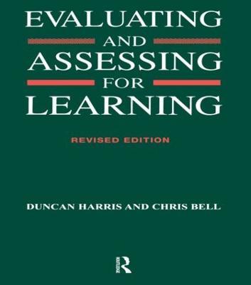 Evaluating and Assessing for Learning - Chris Bell,Duncan Harris - cover