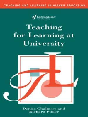 Teaching for Learning at University - Denise Chalmers,Richard Fuller - cover
