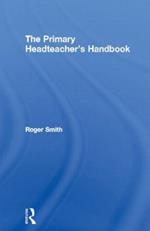 The Primary Headteacher's Handbook