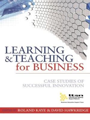 Learning and Teaching for Business: Case Studies of Successful Innovation - cover