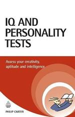 IQ and Personality Tests: Assess and Improve Your Creativity, Aptitude and Intelligence