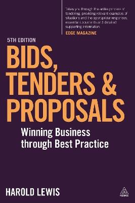 Bids, Tenders and Proposals: Winning Business Through Best Practice - Harold Lewis - cover