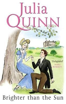 Brighter Than The Sun: a dazzling duet by the bestselling author of Bridgerton - Julia Quinn - cover