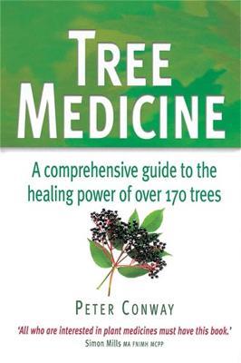 Tree Medicine: A comprehensive guide to the healing power of over 170 trees - Peter Conway - cover