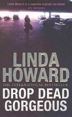 Drop Dead Gorgeous: Number 2 in series - Linda Howard - cover