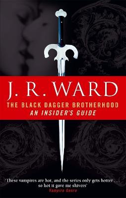 The Black Dagger Brotherhood: An Insider's Guide - J. R. Ward - cover