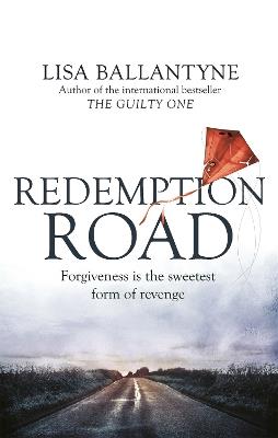 Redemption Road: From the Richard & Judy Book Club bestselling author of The Guilty One - Lisa Ballantyne - cover