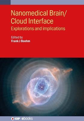 Nanomedical Brain/Cloud Interface: Explorations and implications - cover