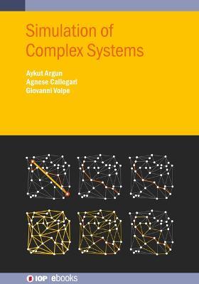 Simulation of Complex Systems - Giovanni Volpe,Agnese Callegari,Aykut Argun - cover