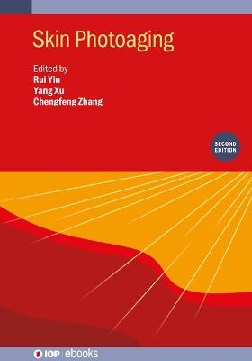 Skin Photoaging (Second Edition) - Rui Yin,Yang Xu,Chengfeng Zhang - cover