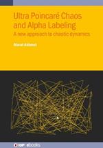 Ultra Poincaré Chaos and Alpha Labeling: A new approach to chaotic dynamics