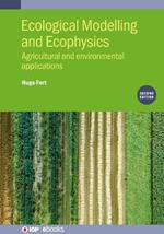 Ecological Modelling and Ecophysics (Second Edition): Agricultural and environmental applications