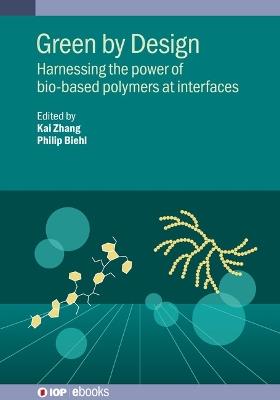 Green by Design: Harnessing the power of bio-based polymers at interfaces - cover