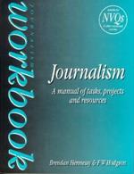 Journalism Workbook: A Manual of Tasks, Projects and Resources