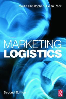Marketing Logistics - Martin Christopher,Helen Peck - cover