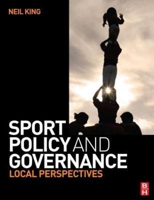 Sport Policy and Governance - Neil King - cover