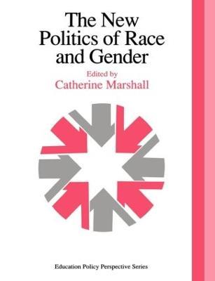 The New Politics Of Race And Gender: The 1992 Yearbook Of The Politics Of Education Association - cover
