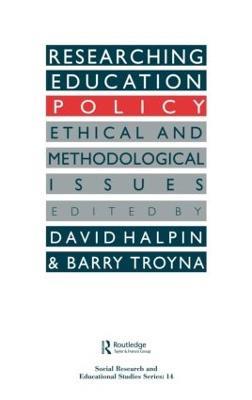Researching education policy: Ethical and methodological issues - cover