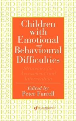 Children With Emotional And Behavioural Difficulties: Strategies For Assessment And Intervention - cover