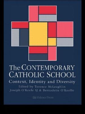 The Contemporary Catholic School: Context, Identity And Diversity - cover