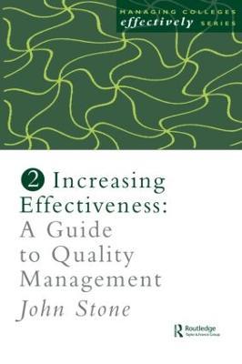 Increasing Effectiveness: A Guide to Quality Management - John Stone,John Stone - cover