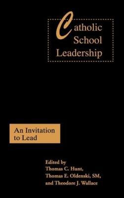 Catholic School Leadership: An Invitation to Lead - cover