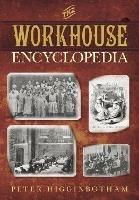 The Workhouse Encyclopedia