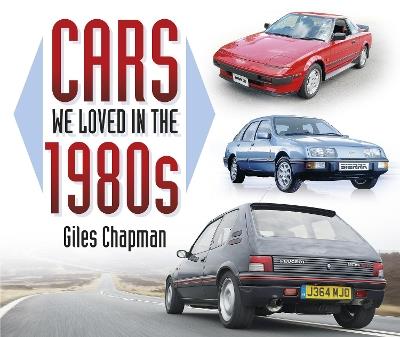 Cars We Loved in the 1980s - Giles Chapman - cover