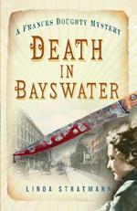 Death in Bayswater: A Frances Doughty Mystery 6