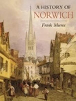 A History of Norwich - Frank Meeres - cover