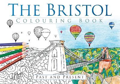 The Bristol Colouring Book: Past & Present - The History Press - cover