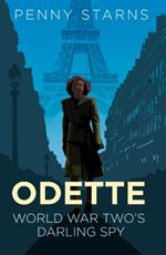 Odette: World War Two's Darling Spy