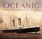Oceanic: White Star's 'Ship of the Century'