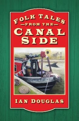 Folk Tales from the Canal Side - Ian Douglas - cover